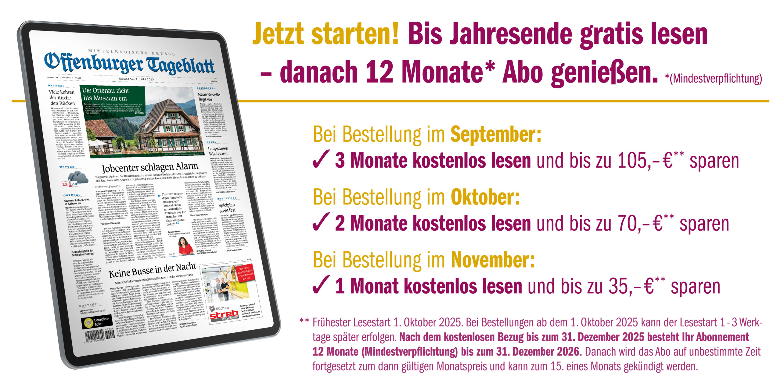 Abo-Beschreibung. Jetzt starten und bis Jahresende gratis lesen. Danach 12 Monate (Mindestverpflichtung) Abo genießen.
